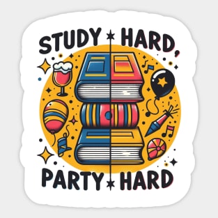 Study hard Party Hard Sticker